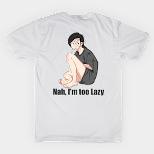 Nah,I'm Too Lazy Back Print T-Shirt